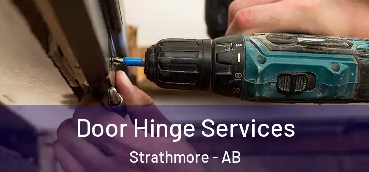 Door Hinge Services Strathmore - AB