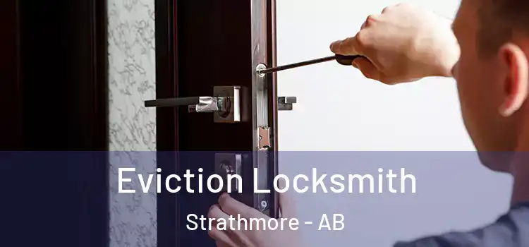 Eviction Locksmith Strathmore - AB