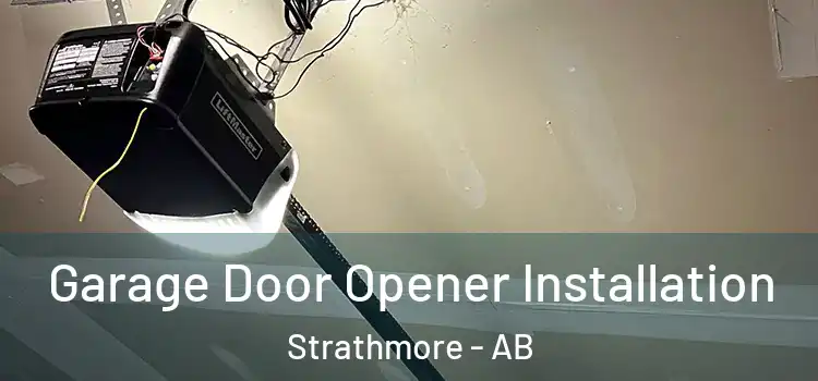  Garage Door Opener Installation Strathmore - AB