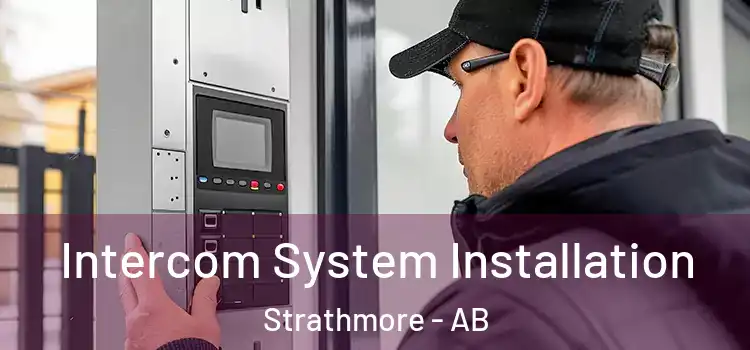 Intercom System Installation Strathmore - AB