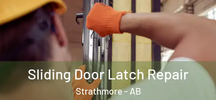 Sliding Door Latch Repair Strathmore - AB