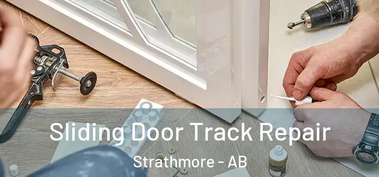 Sliding Door Track Repair Strathmore - AB