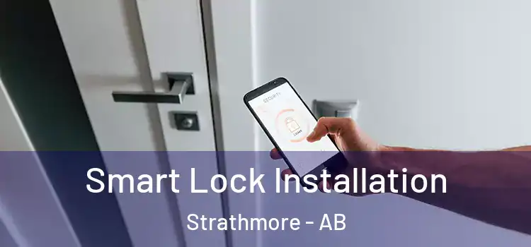 Smart Lock Installation Strathmore - AB